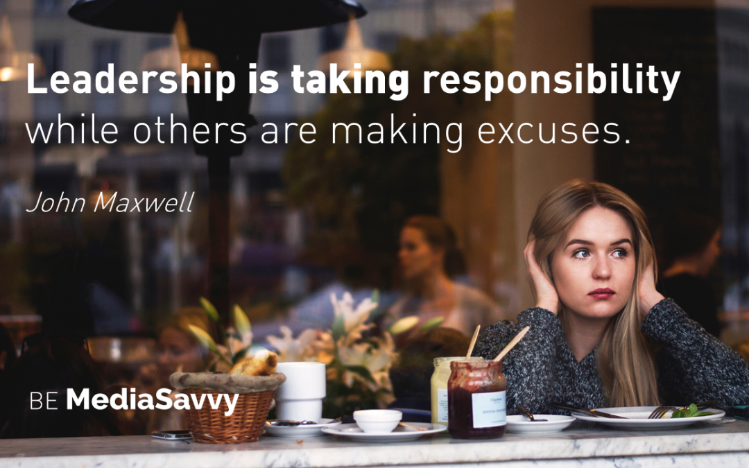 Leadership is taking responsibility when others are making excuses. - John Maxwell